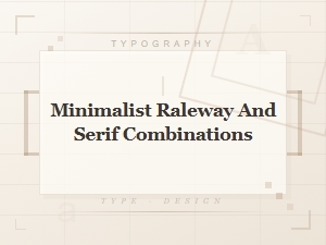 Minimalist Raleway and Serif Font Pairings for Clean Modern Designs