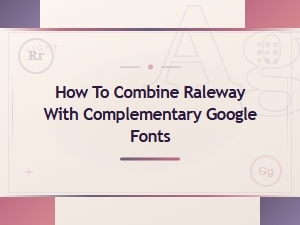 Raleway Font Pairings: Best Google Fonts to Combine with Raleway
