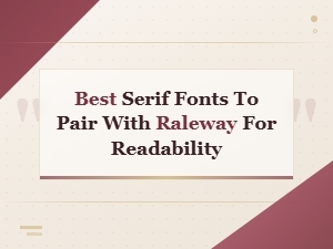 Best Serif Fonts to Pair with Raleway for Readability